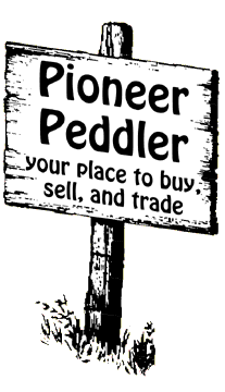 Pioneer Peddler - Your place to buy, sell, and trade